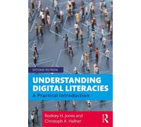 Rodney H. Jones Christoph A. Hafner Understanding Digital Literacies (Tascabile)