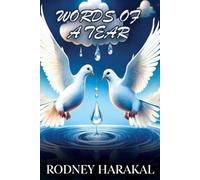 Rodney Harakal Words of a Tear (Tascabile)