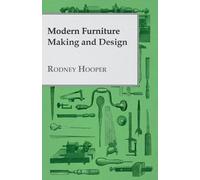 Rodney Hooper Modern Furniture Making and Design (Tascabile)