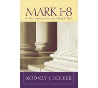 Rodney J. Decker Mark 1-8 (Tascabile) Baylor Handbook on the Greek New Testament