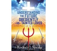 Rodney J Speake Understanding the Future Obediently -vs- Tainted Lov (Tascabile)