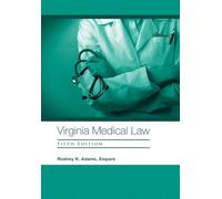 Rodney K Adams Esquire Virginia Medical Law (Copertina rigida)