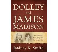 Rodney K Smith Dolley and James Madison (Copertina rigida)