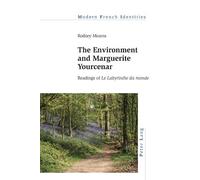 Rodney Mearns The Environment and Marguerite Yourcenar (Tascabile)