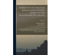 Rodney Mundy Ja Narrative Of Events In Borneo And Celebes, Do (Copertina rigida)