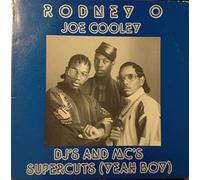 Rodney O & Joe Cooley - DJ's And MC's / Supercuts (Yeah Boy)