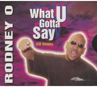 Rodney O & Joe Cooley - What U Gotta Say