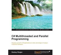 Rodney Ringler Gaston C. Hil C# Multithreaded and Parallel Programm (Tascabile)