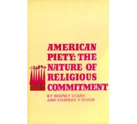 Rodney Stark Charles Y. Glock American Piety (Tascabile)