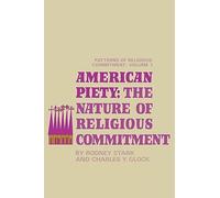 Rodney Stark Charles Y. Glock American Piety (Tascabile)