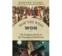 Rodney Stark How the West Won (Tascabile)