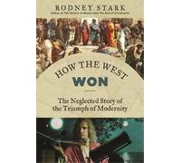 Rodney Stark How the West Won (Tascabile)