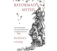 Rodney Stark Reformation Myths (Tascabile)