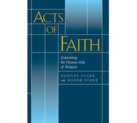 Rodney Stark Roger Finke Acts of Faith (Tascabile)