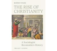 Rodney Stark The Rise of Christianity (Tascabile)