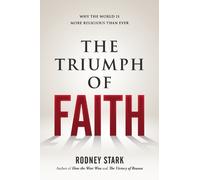 Rodney Stark The Triumph of Faith (Copertina rigida)