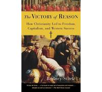 Rodney Stark The Victory of Reason (Tascabile)