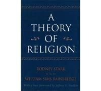 Rodney Stark William Bainbridge A Theory of Religion (Tascabile)