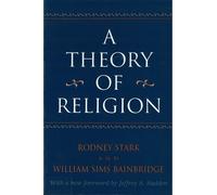 Rodney Stark William Bainbridge A Theory of Religion (Tascabile)