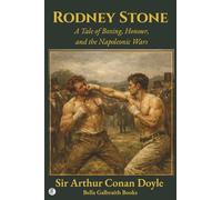 Rodney Stone: A Tale of Boxing, Honour, and the Napoleonic Wars