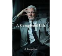 Rodney Syme Helga Kuhse Cathy Henkel A Completed Life (Tascabile)