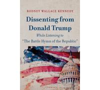 Rodney Wallace Dissenting from Donald Trump While Listening (Copertina rigida)