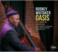 Rodney Whitaker Oasis: The Music of Gregg Hill (CD) Album Digipak