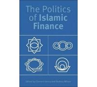 Rodney Wilson The Politics of Islamic Finance (Tascabile)