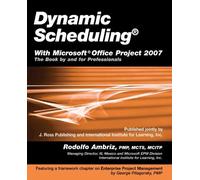 Rodolfo Ambriz Dynamic Scheduling® with Microsoft Office Project 200 (Tascabile)