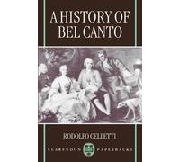 Rodolfo Celletti A History of Bel Canto (Tascabile) Clarendon Paperbacks