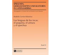 Rodolfo Cerrón Palomino Las lenguas de los incas (Copertina rigida)