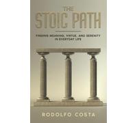 Rodolfo Costa The Stoic Path (Tascabile)