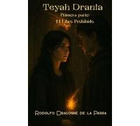 Teyah Drania. Primera parte: El Libro Prohibido