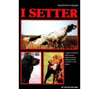 Rodolfo Grassi I SETTER Ed. De Vecchi 1994