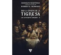 Rodolfo Martíne Bajo la enseña de la Tigresa (Los apócrifos cimerios (Tascabile)