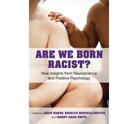 Rodolfo Mendoza-Denton Jeremy A. Smith Jason Mars Are We Born Racist (Tascabile)
