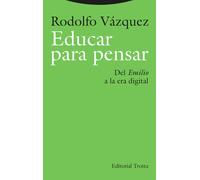 Rodolfo Vázquez Educar para pensar: Del «Emilio» a la era digital (E (Tascabile)