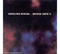 Rodolphe Burger - Meteor Show 2