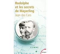 Rodolphe et les secrets de Mayerling