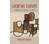 Rodolphe Gasché Locating Europe (Copertina rigida)