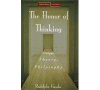 Rodolphe Gasché The Honor of Thinking (Copertina rigida)