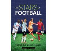 Rodolphe Gaudin The Stars of Football (Copertina rigida) Stars of