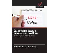 ¿rodowisko pracy a morale pracowników: Studium przypadku PHED w Rad¿astanie