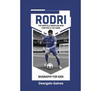RODRI: The Midfield Magician Who Controls the Game- Biography for kids