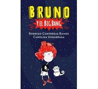 Rodrigo Contreras Ramos Carolina Bruno y el Big Bang / Bruno and th (Tascabile)