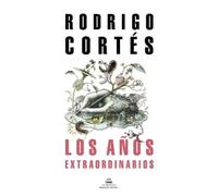 Rodrigo Cortés Los años extraordinarios / The Extraordinary Years (Tascabile)