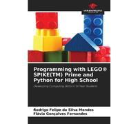 Rodrigo Felipe Da Silva Mend Programming with LEGO(R) SPIKE(TM) Pri (Tascabile)