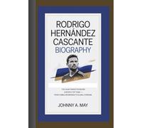 RODRIGO HERNÁNDEZ CASCANTE BIOGRAPHY: The Calm Conductor Behind Europe’s Top Team - From Humble Beginnings to Global Stardom