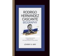 RODRIGO HERNÁNDEZ CASCANTE BIOGRAPHY: The Calm Conductor Behind Europe’s Top Team - From Humble Beginnings to Global Stardom