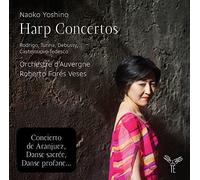 Rodrigo, J./ Yoshino, Naoko/ Veses, Roberto Fores - Harp Concertos